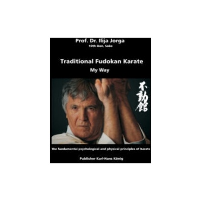 Traditional Fudokan Karate | Ilija Jorga, Karl-Hans König