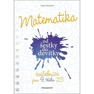 Matematika od šestky do devítky - Cvičebnice pro 9. třídu ZŠ