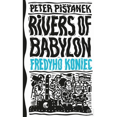 Fredyho koniec Rivers of Babylon 3