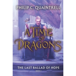 The Last Ballad of Hope (A Time of Dragons (ISBN: 9781916610439)