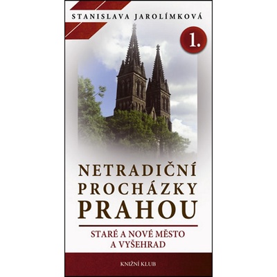 Netradiční procházky Prahou 1.