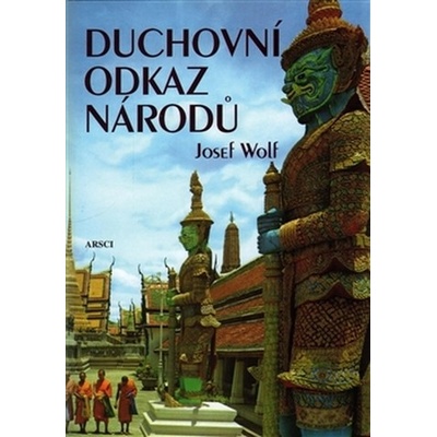 Duchovní odkaz národů - J. Wolf