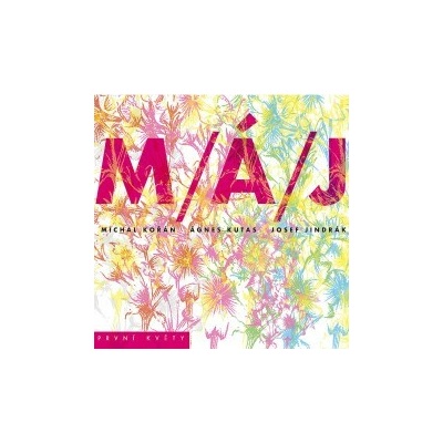 M/Á/J - První květy Digipack CD