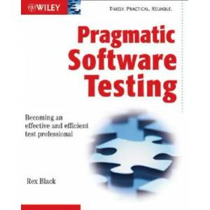 Pragmatic Software Testing - Becoming an Effective and Efficient Test Professional | Rex Black (ISBN: 9780470127902)