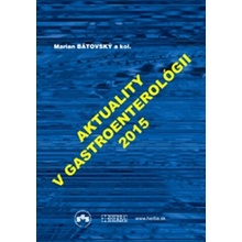 Aktuality v gastroenterológii 2015 - Marian Bátovský