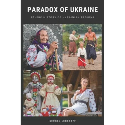 Paradox of Ukraine: Ethnic History of Ukrainian Regions