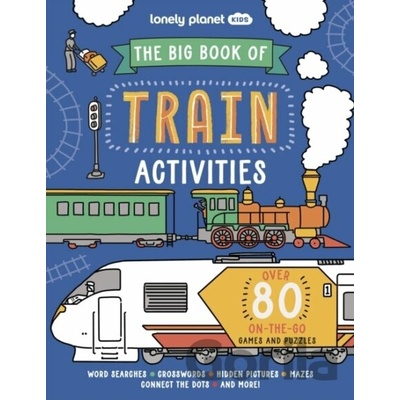 The Big Book of Train Activities - Laura Baker, Sophie Foster Ilustrátor