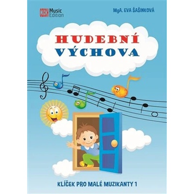 Hudební výchova - Klíček pro malé muzikanty 1 - Eva Šašinková