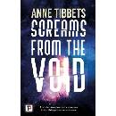 Screams from the Void - Anne Tibbets