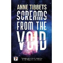 Screams from the Void - Anne Tibbets