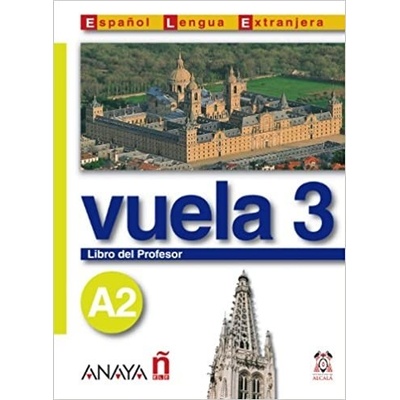 Vuela 3 Libro del Profesor A2 Anaya Comercial Grupo