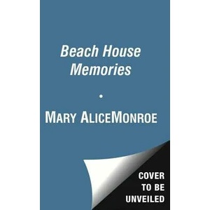 Beach House Memories | Mary Alice Monroe (ISBN: 9781439170946)