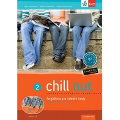 Chill out 2 Angličtina pro SOŠ a SOU