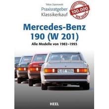 Praxisratgeber Klassikerkauf Mercedes-Benz 190 W 201 - Zoporowski, Tobias