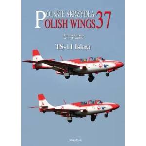 Polish Wings No. 37 Ts-11 Iskra | Artur Juszczak (ISBN: 9788367227186)