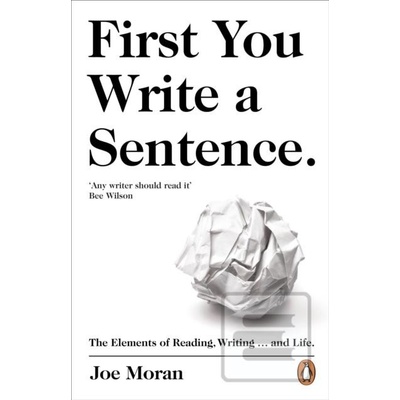 First You Write A Sentence - Joe Moran