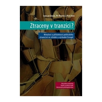 Ztraceny v tranzici? – Cabada Ladislav, Hloušek Vít, Jurek Petr
