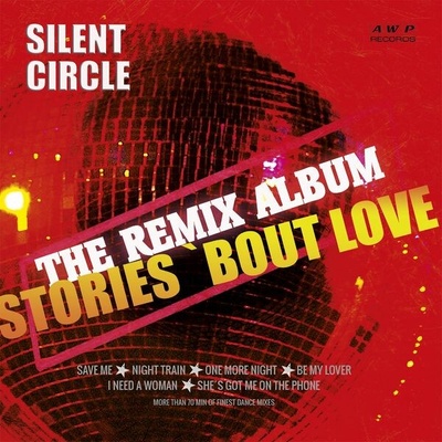 Silent Circle - Stories 'bout Love (The Remix Album) CD
