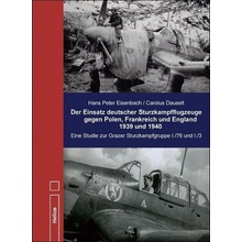 Der Einsatz deutscher Sturzkampfflugzeuge gegen Polen, Frankreich und England 1939 und 1940 Eisenbach Hans Peter