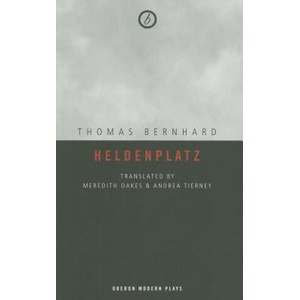 Heldenplatz | Thomas Bernhard (ISBN: 9781840029956)