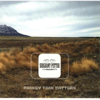 SERGEANT PETTER: MONKEY TONK MATTERS CD