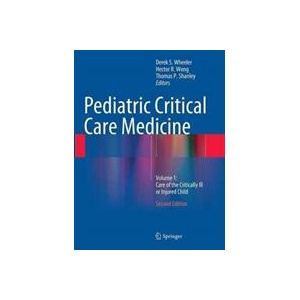 Pediatric Critical Care Medicine | Derek S. Wheeler, Hector R. Wong, Thomas P. Shanley (ISBN: 9781447168201)