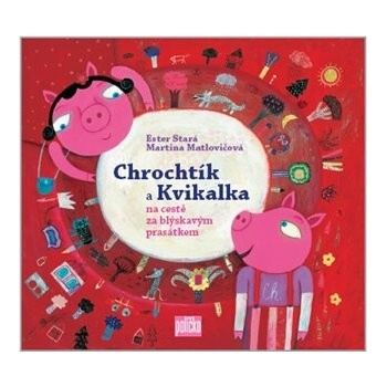 Chrochtík a Kvikalka