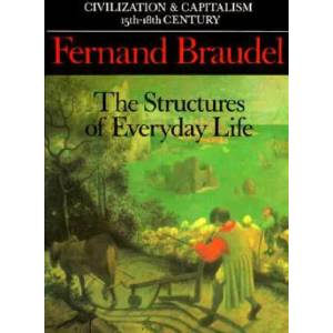 Civilization and Capitalism, 15th-18th Century | Fernand Braudel (2012)