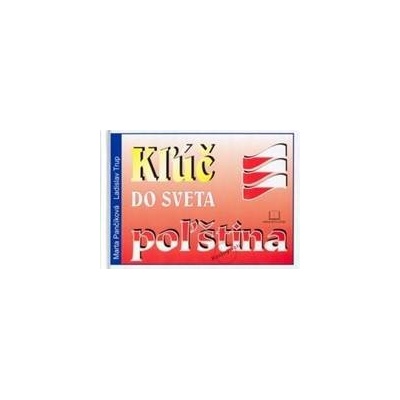 Kľúč do sveta poľština - Marta Pančíková; Ladislav Trup