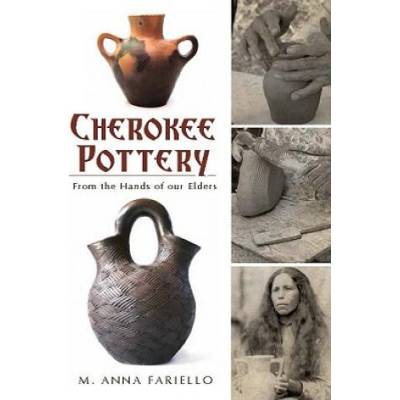 Cherokee Pottery | M. Anna Fariello, Jane Eastman