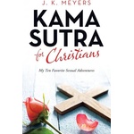 AuthorHouse Kama Sutra for Christians | J. K. Meyers