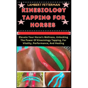 KINESIOLOGY TAPPING FOR HORSES (2023)