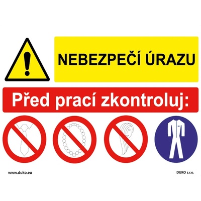 DUKO NEBEZPEČÍ ÚRAZU - PŘED PRACÍ ZKONTROLUJ Formát: 200 x 150 mm, Materiál: plast 0,5 mm, samolepící vinylová fólie
