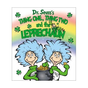 Thing One, Thing Two and the Leprechaun (ISBN: 9780593484951)