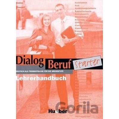 Dialog Beruf Starter - Lehrerhandbuch - Norbert Becker, Jorg Braunert