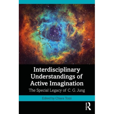 Interdisciplinary Understandings of Active Imagination | Chiara Tozzi