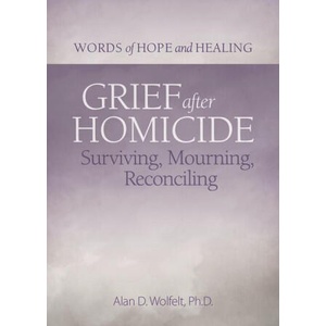 Grief After Homicide | Alan Wolfelt (ISBN: 9781617223037)
