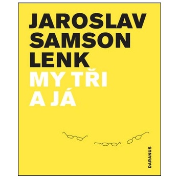 My tři a já