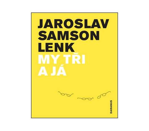 My tři a já
