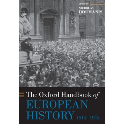 Oxford Handbook of European History, 1914-1945 | Nicholas Doumanis