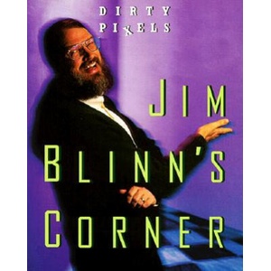 Jim Blinn's Corner: Dixty Pixels | Jim Blinn (ISBN: 9781558604551)