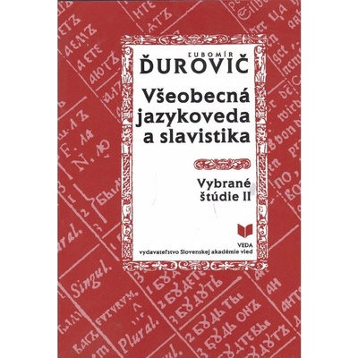 Všeobecná jazykoveda a slavistika Ľubomír Ďurovič