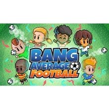 Bang Average Football - Play, Manage, Create