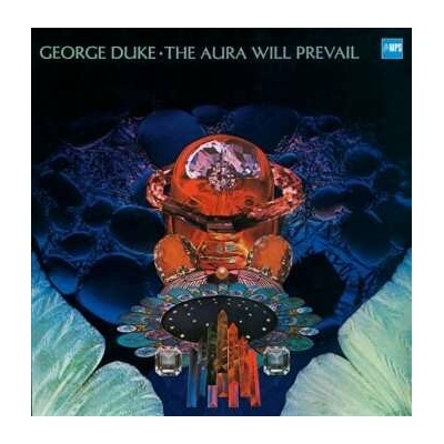 George Duke: The Aura Will Prevail LP