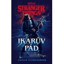 Stranger Things: Ikarův pád