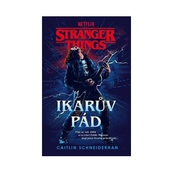 Stranger Things: Ikarův pád