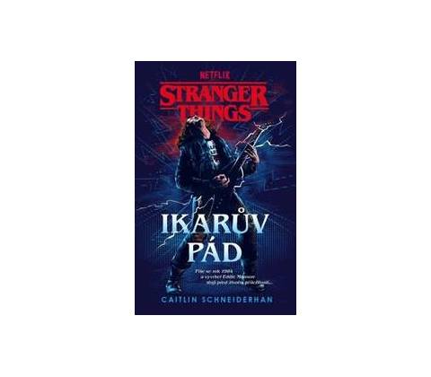 Stranger Things: Ikarův pád