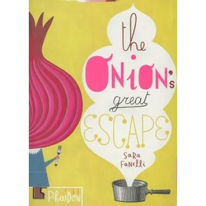 Onion's Great Escape | Sara Fanelli (2012)