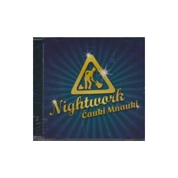 NIGHTWORK - CAUKY MNAUKY (1CD)