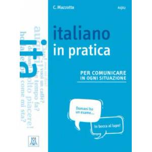 Italiano in practica per comunicare in ogni situazione. Kursbuch | Ciro Mazzotta (ISBN: 9783190153633)